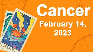 Cancer horoscope for today February 14 2023 ♋️ Something Serious Is Happening