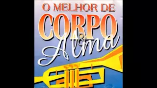 O Melhor de Corpo e Alma ● CD COMPLETO