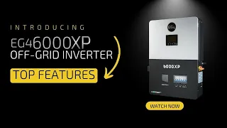 EG4® 6000XP: Unveiling the Future of Off-Grid Power with Brayden