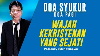 Doa Syukur , Lagu Aku Menyimpan Janji-Mu, Wajah Kekristenan Yang Sejati, Renungan Harian Kristen