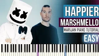 How To Play: Marshmello ft. Bastille - HAPPIER | Piano Tutorial EASY + Sheets