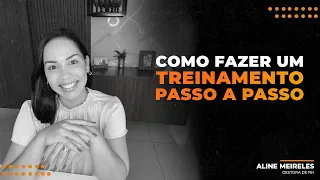 COMO FAZER UM TREINAMENTO PASSO A PASSO