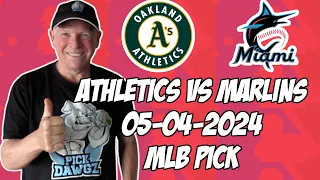 Oakland A's vs Miami Marlins 5/4/24 MLB Pick & Prediction | MLB Betting Tips