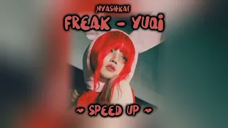 ★Freak - speed up★