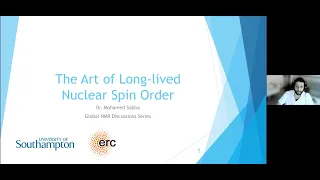 The Art of Long-Lived Nuclear Spin Order: Methods and Applications | Dr. Mohamed Sabba | Session 31