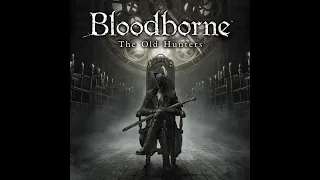 Bloodborne OST - Living Failures