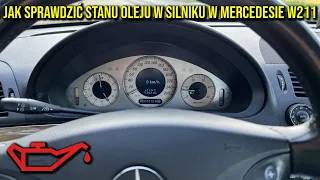 Jak sprawdzić poziom oleju w Mercedesie W211 | How to check oil level W211