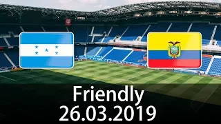 Honduras vs Ecuador - International Friendly - PES 2019