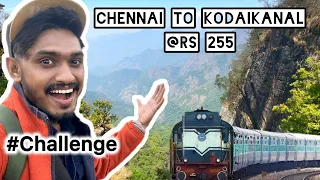 Living On RS.1500 in Kodaikanal😱Chennai To Kodaikanal in Train😍JTS Challengers