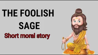 The foolish Sage story | Short Story | Moral story | #kidshut #moralstories