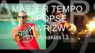 Apopse Xorizw-MASTER TEMPO new song 2011