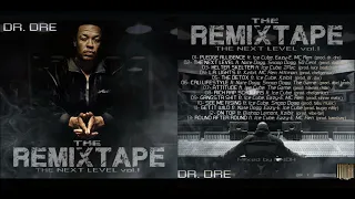 DR. DRE - The Next Level vol.1 (THE REMIXTAPE) 2022