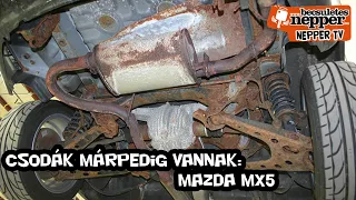 Csodák márpedig vannak - Mazda MX5