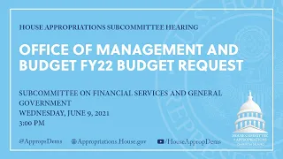 Office of Management and Budget FY22 Budget Request (EventID=112738)