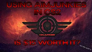 USING AIMJUNKIES IN 2024!? IS IT WORTH $15???