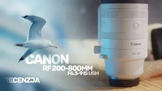 Canon RF 200-800mm F6.3-9 IS USM - RECENZJA (Epizod 26)