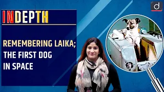 Remembering Laika; the first dog in space - In depth | Drishti IAS English