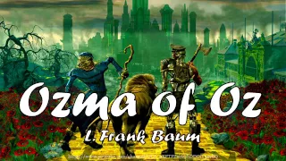 Ozma of Oz [Full Audiobook] by L.Frank Baum