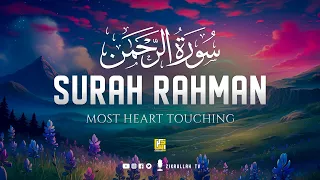 World's most beautiful heart touching recitation of Surah Rahman سورة الرحمن | Zikrullah TV