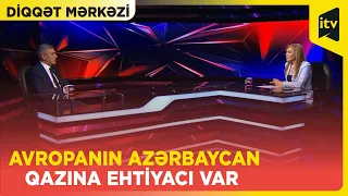 Avropada daha hansı ölkələr Azərbaycan qazını almaq istəyir? | Diqqət mərkəzi