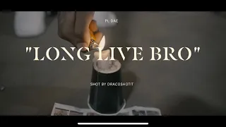 PL Dae - Long Live Bro (Official Video) Shot By: @dracoshotit