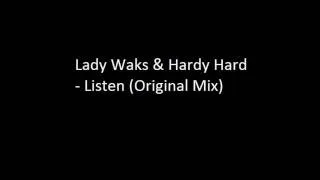 Lady Waks & Hardy Hard - Listen (Original Mix)