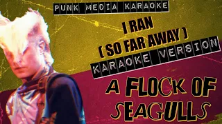 A Flock Of Seagulls - I Ran (So Far Away) (Karaoke Version) Instrumental - PMK