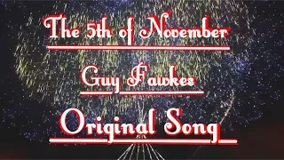 The 5th of November Guy Fawkes By Rebecca's Studio ~ Original Song Guitar Acoustic Version