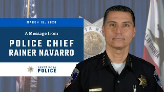 Police Chief Rainer Navarro Urges Santa Rosans to Follow Health Order, Stay at Home