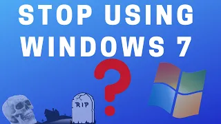 Stop Using Windows 7