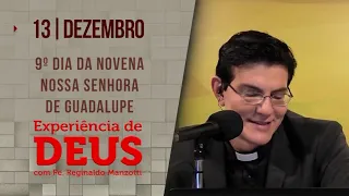 Experiência de Deus | 13/12/23 | 9º DIA DA NOVENA NOSSA SENHORA DE GUADALUPE | @PadreManzottiOficial