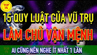 15 Quy Luật Của Vũ Trụ, Làm Chủ Vận Mệnh | Luật Nhân Quả, Luật Hấp Dẫn