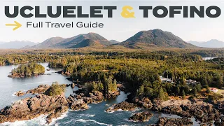 Ucluelet and Tofino: the ONLY TRAVEL GUIDE you'll need! | Vancouver Island