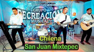 Chilena De San Juan Mixtepec - Grupo Recreacion Musical