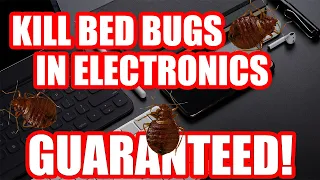 How To KILL Bed Bugs In Electronics Guaranteed! (also works on any belongings that can't be treated)