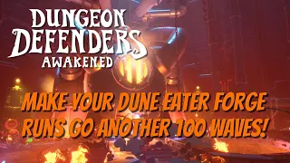 DDA - Tips to Extend Your Dune Eater Forges Another 100 Waves!