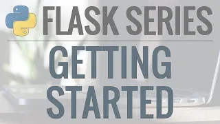 Python Flask Tutorial: Full-Featured Web App Part 1 - Getting Started