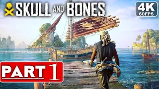 SKULL AND BONES Gameplay Walkthrough Part 1 [4K 60FPS PC ULTRA] - No Commentary