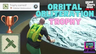 GTA V Online - How to get ORBITAL OBLITERATION  Trophy / Achievement Guide Guide 2021