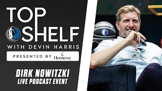 Dirk Nowitzki Interview | Top Shelf with Devin Harris LIVE | Podcast