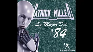 PATRICK MILLER LO MEJOR DEL 84