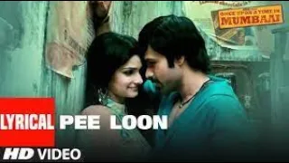 Pee Loon - Lyrics Video| Once Upon A Time In Mumbaai |  Emraan Hashmi-Prachi Desai | Mohit Chauhan