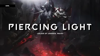 League of Legends - Piercing Light (Mako Remix) || [slowed + reverb]