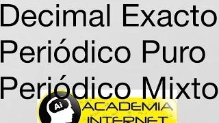 Números decimales, exactos, periódicos puros, periódicos mixtos, fracción generatriz