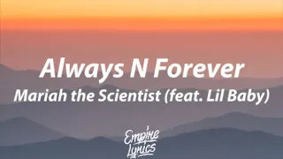 Mariah the Scientist - Always N Forever (feat. Lil Baby) [Lyrics]