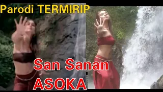 SAN SANAN - Video Parodi India Termirip !! - ASOKA