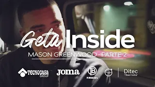 📹 GetaInside | Fichaje de Mason Greenwood (PARTE 2)