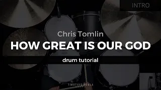 How Great Is Our God - Chris Tomlin (Drum Tutorial/Play-Through)