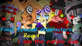 Fnaf Special Characters React I Am The Purple Guy