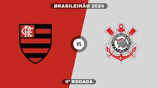 FLAMENGO X CORINTHIANS | 6ª RODADA DO BRASILEIRÃO SÉRIE A 2024